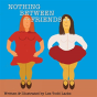 Nothing Between Friends - Preview