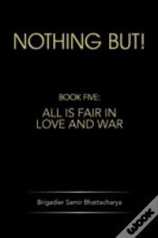 Capa do artigo Nothing But!: Book Five: All Is Fair In Love And War