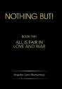 Nothing But!: Book Five: All Is Fair In Love And War - Preview