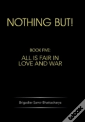 Capa do artigo Nothing But!: Book Five: All Is Fair In Love And War