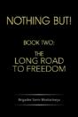Nothing But!: Book Two: The Long Road To Freedom - Preview