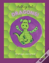Nothing But Dragons!