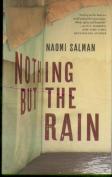 Nothing But The Rain