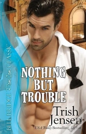 Nothing But Trouble
