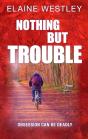 Nothing But Trouble - Preview