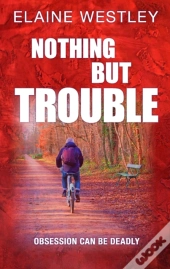 Nothing But Trouble