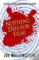 Nothing Dies For Film