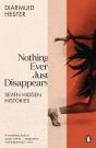 Nothing Ever Just Disappears - Preview
