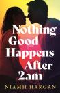 Nothing Good Happens After 2am - Preview