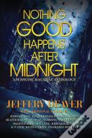 Nothing Good Happens After Midnight