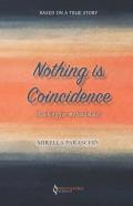 Nothing Is Coincidence