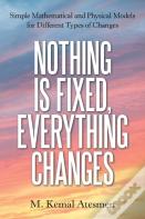 Nothing Is Fixed, Everything Changes