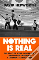 Nothing Is Real