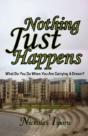 Nothing Just Happens - Preview