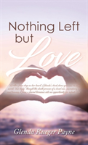 Nothing Left But Love - Preview