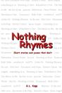 Nothing Rhymes: Short Stories And Poems - Preview
