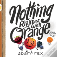 Nothing Rhymes With Orange