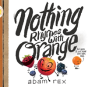 Nothing Rhymes With Orange - Preview