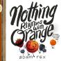 Nothing Rhymes With Orange - Preview
