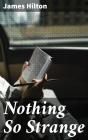 Nothing So Strange - Preview