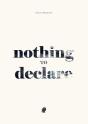 Nothing To Declare - Preview