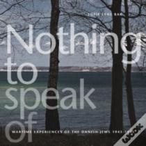 Nothing To Speak Of
