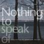 Nothing To Speak Of - Preview