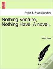Capa do artigo Nothing Venture, Nothing Have. A Novel.