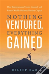 Nothing Ventured, Everything Gained