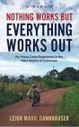 Nothing Works But Everything Works Out: - Preview