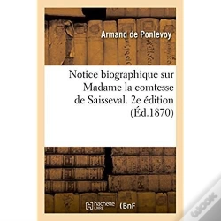 Capa do artigo Notice Biographique Sur Madame La Comtesse De Saisseval. 2e Edition