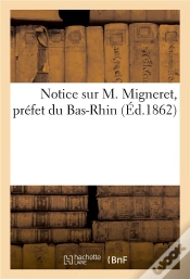 Capa do artigo Notice Sur M. Migneret, Prefet Du Bas-Rhin