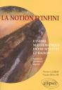 Notion D'Infini (La) - L'Infini Mathématique Entre Mystère Et Raison, Intuitions, Paradoxes, Rigueur - Preview