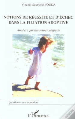 Capa do artigo Notions De Reussite Et D'Echec Dans La Filiation Adoptive ; Analyse Juridico-Sociologique