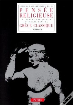 Capa do artigo Notions Fondamentales De La Pensée Religieuse Et Actes Constitutifs Du Culte Dans La Grèce Classique