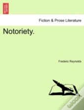 Notoriety.