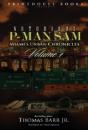 Notorious P-Man Sam - Preview