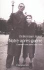 Notre Apres-Guerre ; Comment Notre Pere Nous A Tues - Preview