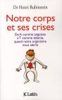 Notre Corps Et Ses Crises ; De A Comme Angoisse À T Comme Tétanie, Quand Notre Organisme Nous Alerte - Preview