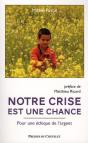 Notre Crise Est Une Chance ; Pour Une Éthique De L'Argent - Preview