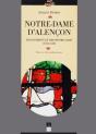 Notre-Dame D'Alençon ; Financement Et Reconstruction (1350-1540) - Preview