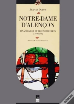 Capa do artigo Notre-Dame D'Alençon ; Financement Et Reconstruction (1350-1540)