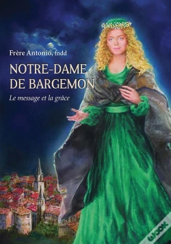 Capa do artigo Notre-Dame De Bargemon : Le Message Et La Grâce
