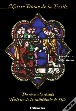 Capa do artigo Notre-Dame De La Treille ; Du Reve A La Realite