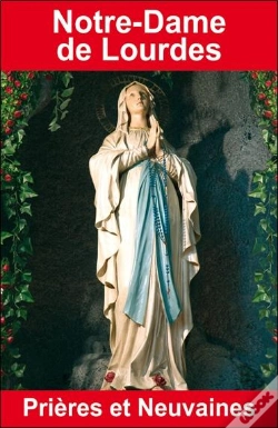 Capa do artigo Notre-Dame De Lourdes ; Prières Et Neuvaines