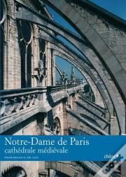 Notre-Dame De Paris ; Cathédrale Médiévale
