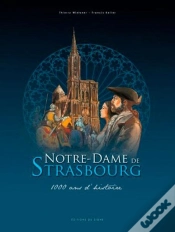 Capa do artigo Notre-Dame De Strasbourg ; Une Cathédrale À Travers Les Siècles