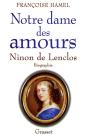 Notre Dame Des Amours ; Ninon De Lenclos - Preview