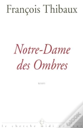 Notre Dame Des Ombres