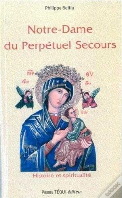 Capa do artigo Notre-Dame Du Perpétuel Secours ; Histoire Et Spiritualité
